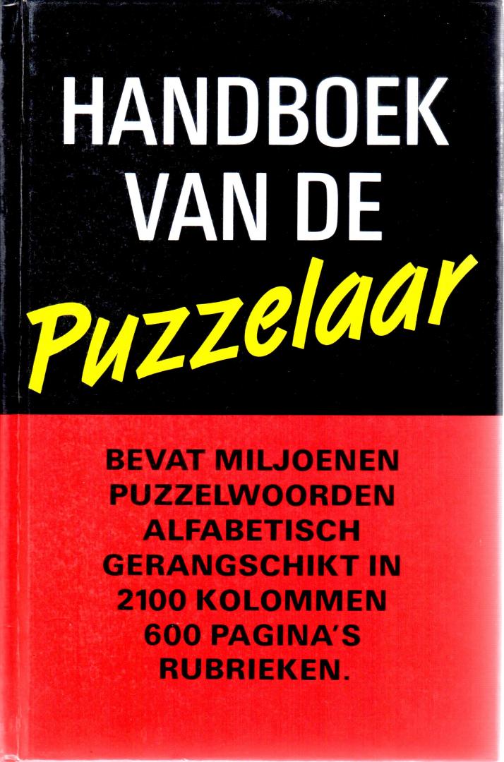 Welberg, H.C. van den - Handboek van de puzzelaar / bevat miljoenen puzzelwoorden alfabetisch gerangschikt in kolommen en rubrieken