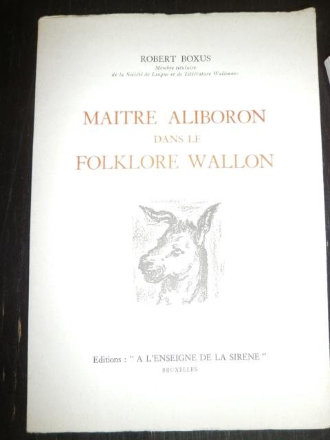 Robert Boxus - Maitre Aliboron dans le folklore Wallon