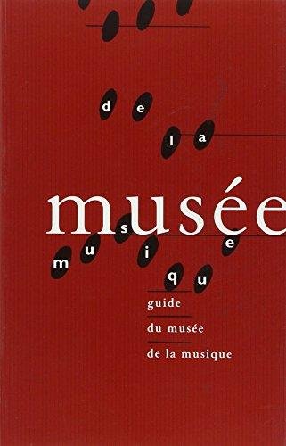 Tiberghien, Katia - Musée; De la musique guide du musée de la musique