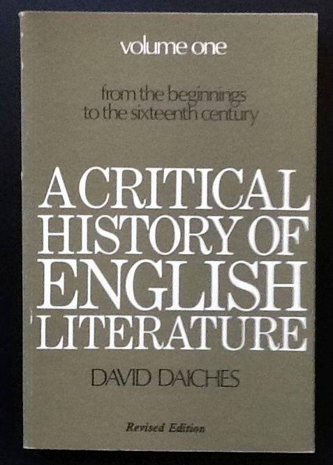 Daiches, David - A critical history of English literature, from the beginnings to the sixteenth century, volume 1