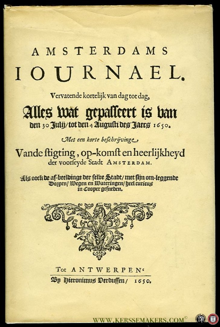 NN - Amsterdams journael. Vervatende kortelijk van dag tot dag, Alles wat gepasseert is van den 30 Julij/ tot den 4 Augusti des Jaers 1650