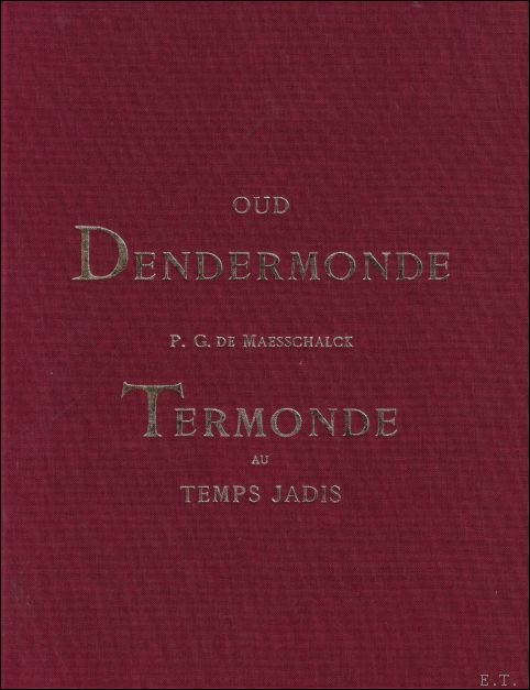 Maesschalck, P.G. de - Oud Dendermonde / Termonde au temps jadis