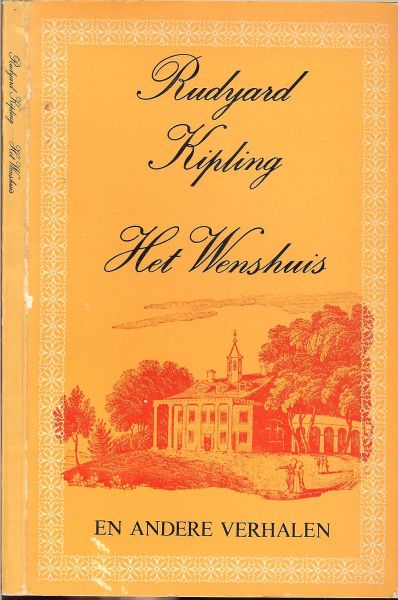 Kipling, Rudyard .. en het werd vertaald door Theun de Vries - Het Wenshuis en andere verhalen