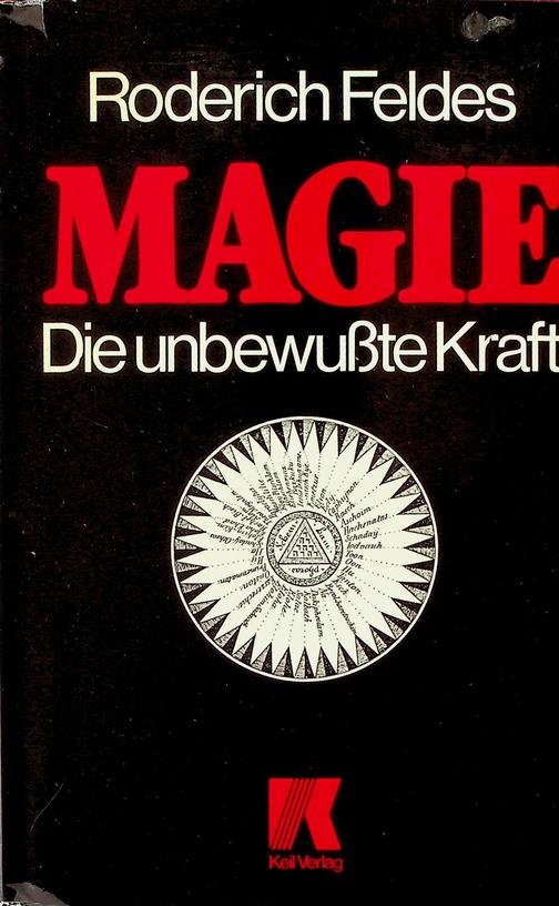Feldes, Roderich - Magie, die unbewusste Kraft