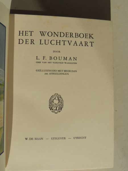 Bouman, L. F. - Het wonderboek der luchtvaart
