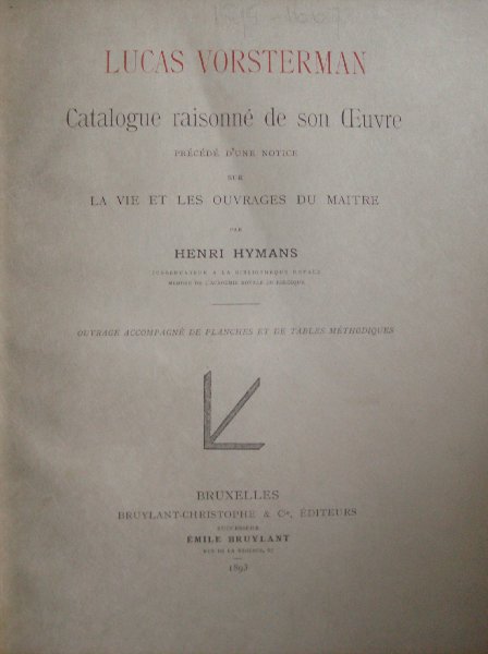 Hymans, Henri - Lucas Vosterman.     - 1595-1667- catalogue raisonné son OEuvre, précédé d'une notice - la vie et les ouvrages du maitre