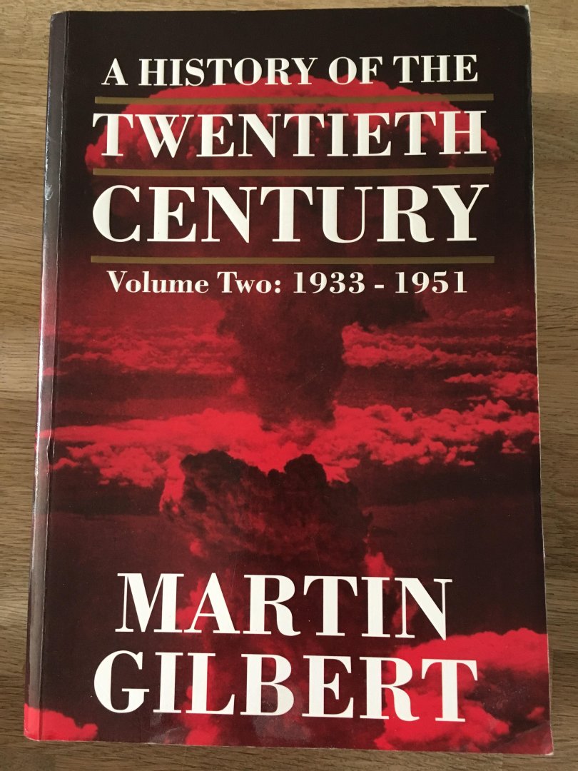 Martin Gilbert - A History of the Twentieth Century, Volume Two: 1933-1951