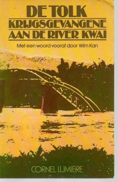 Lumière, Cornel - De Tolk / Krijgsgevangene aan de rivier Kwai