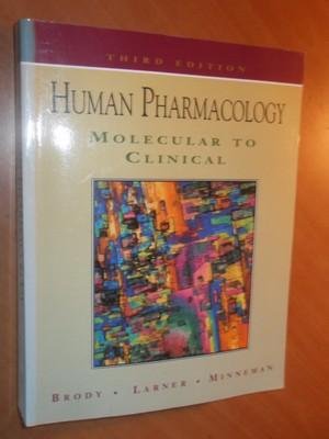 Brody; Larner; Minneman - Human pharmacology. Molecular to clinical (third edition)