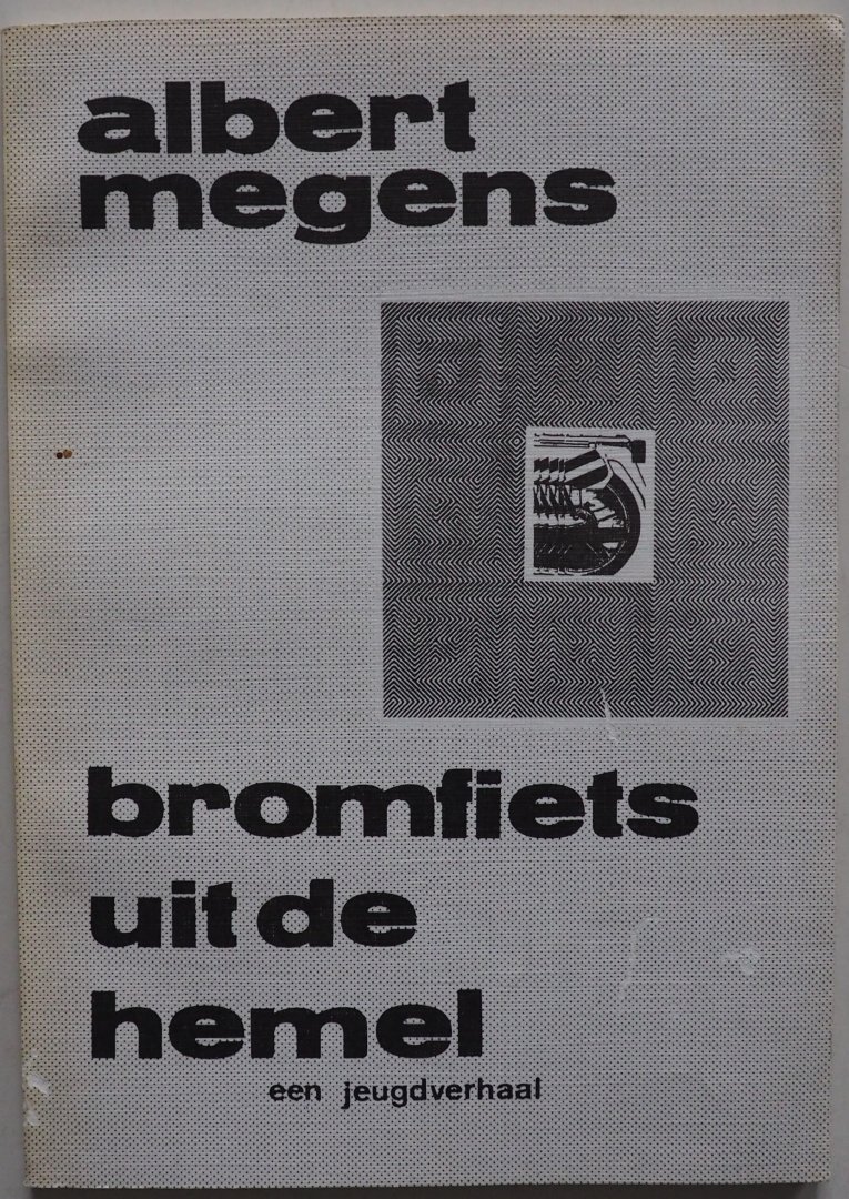 Megens Albert - Bromfiets uit de hemel Een jeugdverhaal. Speelt zich grotendeels af op een middelbare school omgeving Tilburg Kaatsheuvel