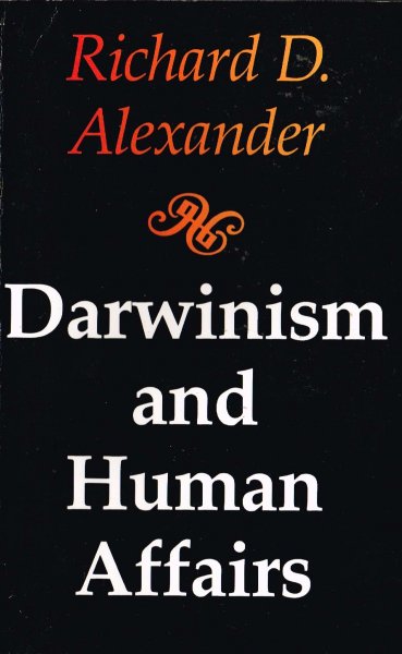 Alexander, R.D. - Darwinism and human affairs