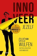 Innoveer jezelf - in 6 stappen innovatief in je werk
