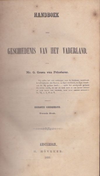 Groen van Prinsterer, G. Mr. - Handboek der geschiedenis van het vaderland. Eerste en Tweede gedeelte (2 delen compleet)