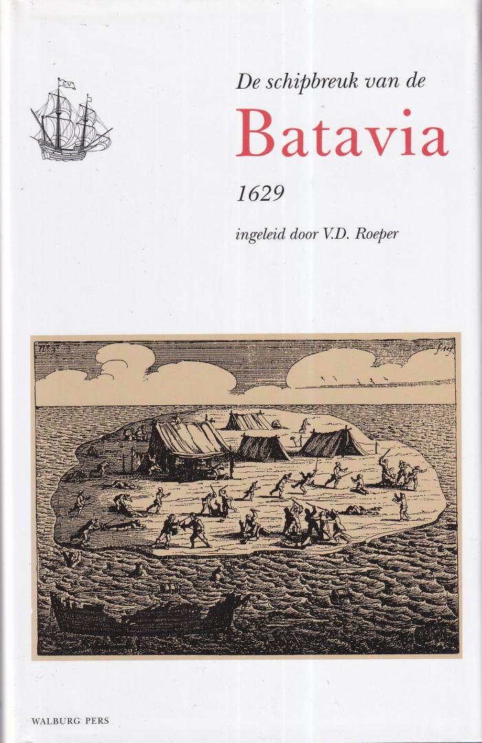 Roeper, V.D. e.a. - De schipbreuk van de Batavia, 1629