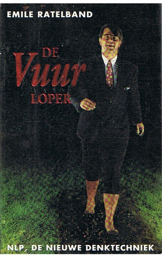 Ratelband, Emile - De vuurloper - NLP, de nieuwe denktechniek
