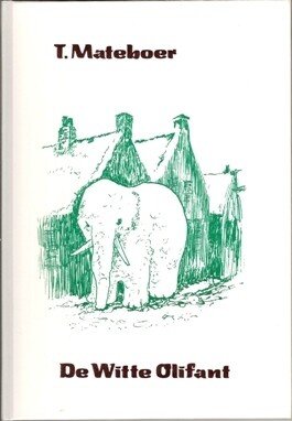 Mateboer, T. - DE WITTE OLIFANT
