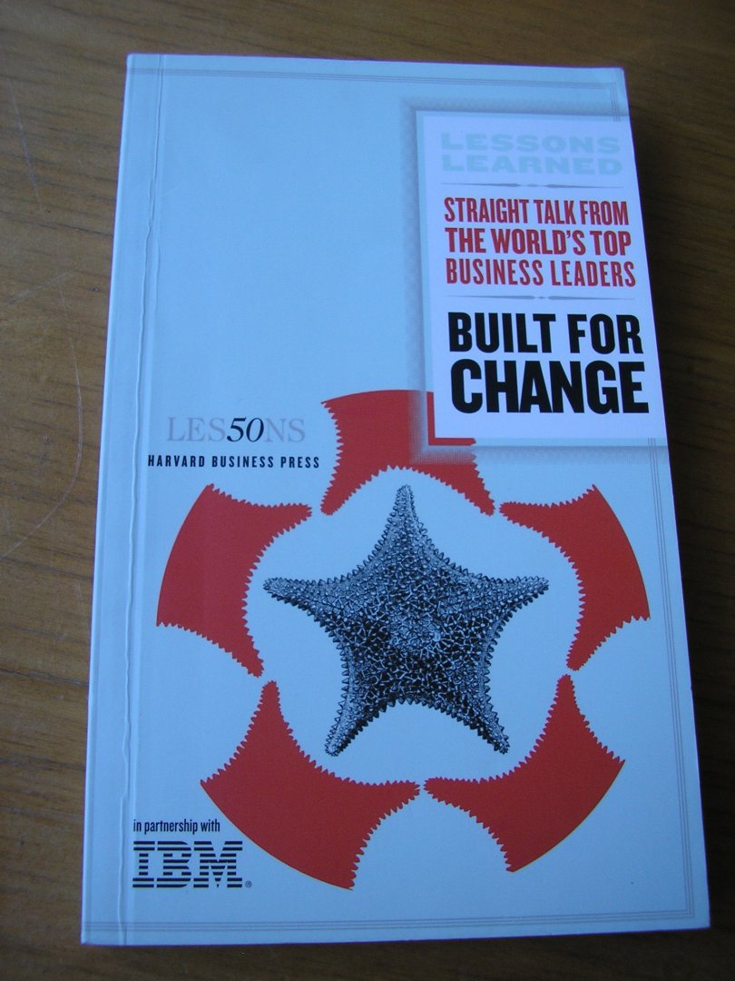  - Built for Change - straight talk from the world`s top business leaders