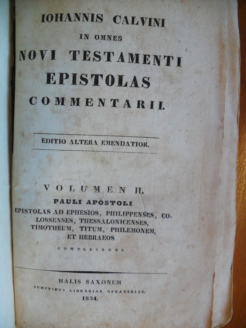 Calvijn Johannes-  Iohannis Calvini - Iohannis Calvini in omnes Novi Testamenti Epistolas Commentarii Vol. II