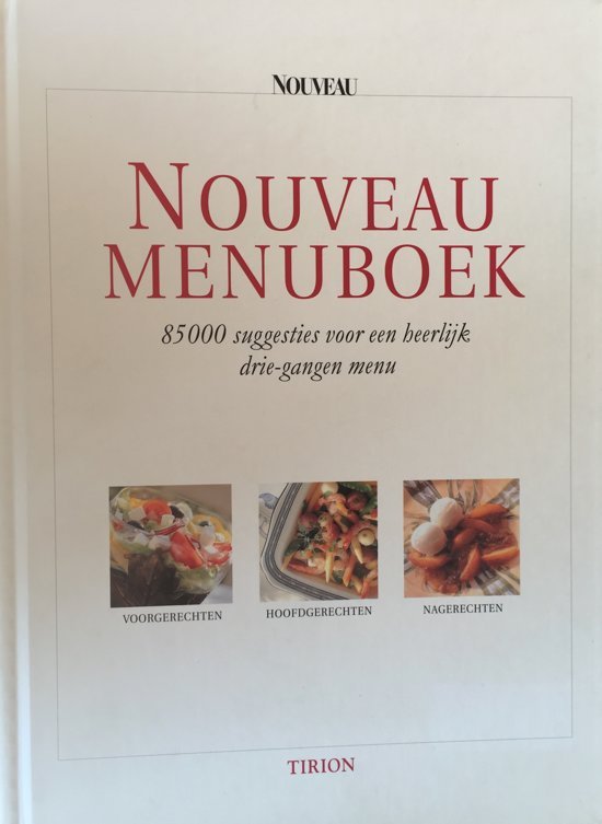 Schellingerhout, Judith (uitgever) - Nouveau Menuboek - 85000 suggesties voor een heerlijk drie-gangen menu