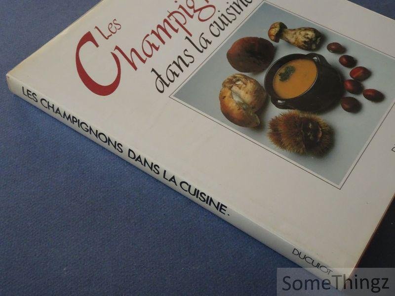 Piero Antolini et Guido Stecchi. - Les champignons dans la cuisine.