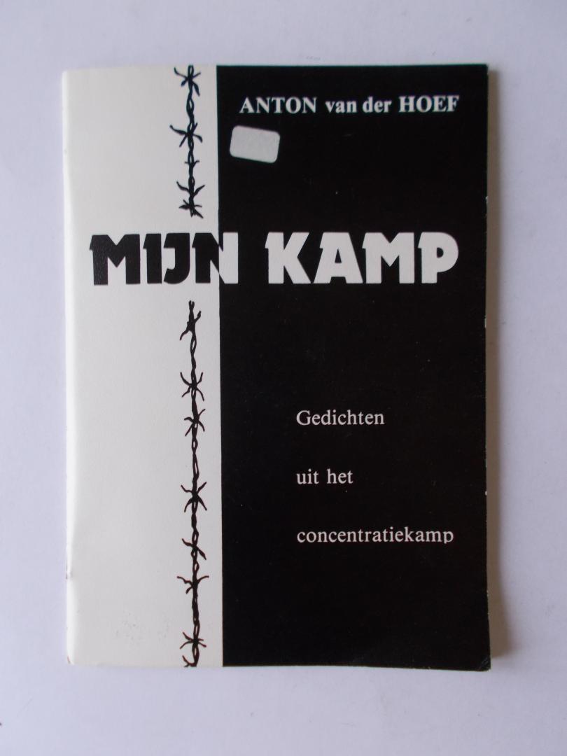 Hoef, Anton, van der - Mijn Kamp, Gedichten uit het concentratiekamp Amersfoort