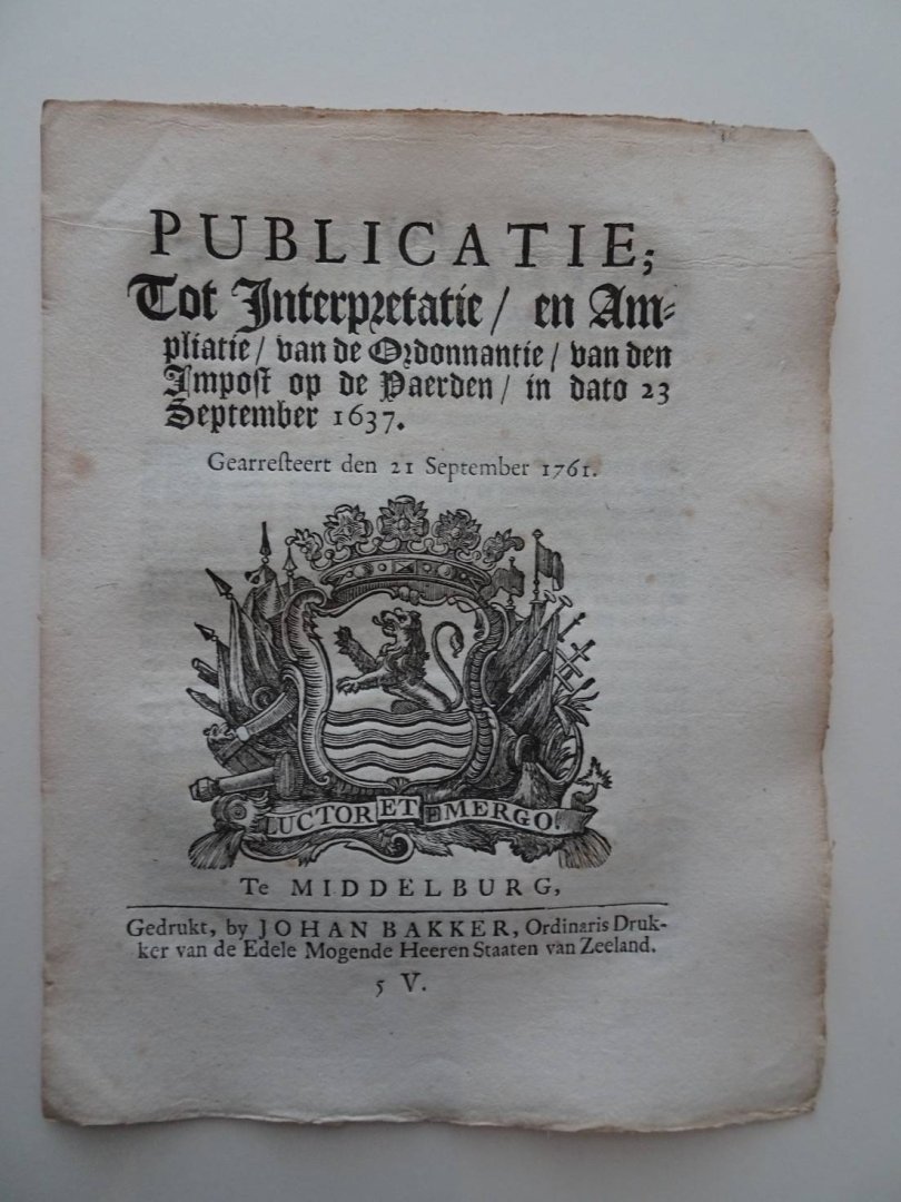  - Publicatie; Tot Interpretatie/ en Ampliatie/ van de Ordonnantie/ van den Impost op de Paerden/in dato 23 September 1637. Gearresteert den 21 September 1761.