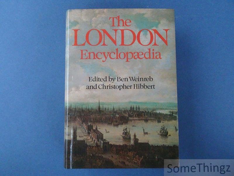 Weinreb, Ben and Chritopher Hibbert (edit.) - The London Encyclopaedia