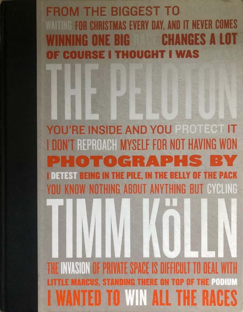 Kölln, Timm - The Peloton. Portrait of a Generation.