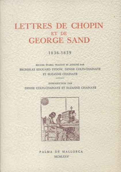Sydow, Bronislas Edouard e.a. - Lettres de Chopin et de George Sand 1836-1839
