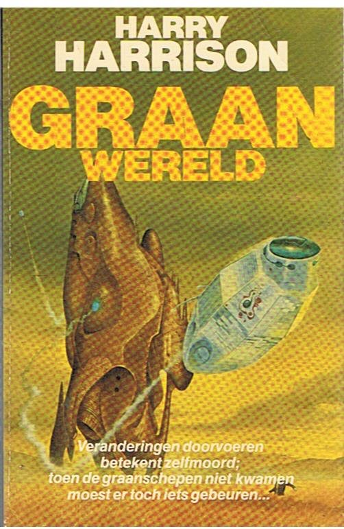 Harrison, Harry - Graanwereld - 2e deel van de wereldcyclus-trilogie