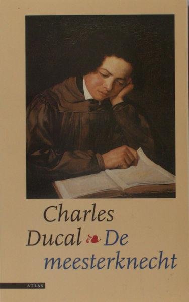 Ducal, Charles. - De meesterknecht.