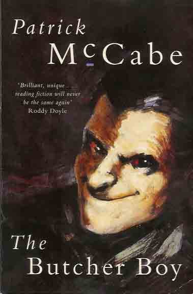 McCabe, Patrick. - The Butcher Boy.