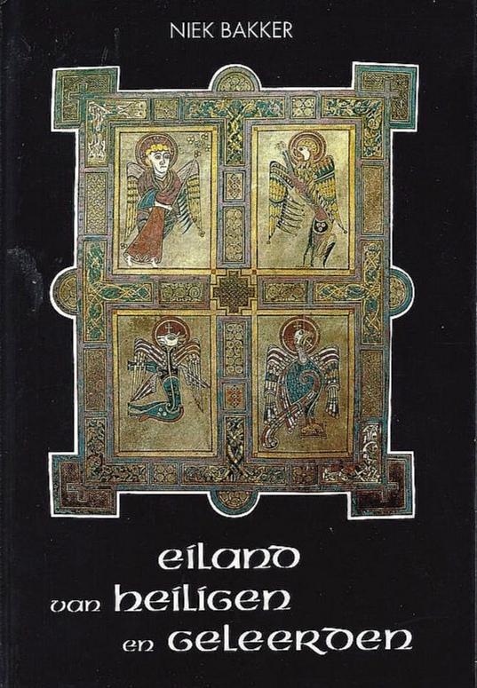 Bakker , Niek . [ ISBN 9789060479377 - Eiland   van  Heiligen  en Geleerden . (  De Iers - Christelijke kerk in de vroege middeleeuwen . )