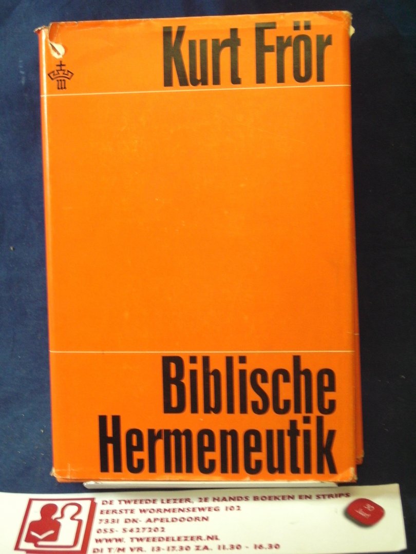 Frör, Kurt - Biblische Hermeneutik / Zur Schriftauslegung in Predigt und Unterricht