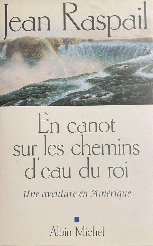  - En Canot Sur Les Chemins D'Eau Du Roi