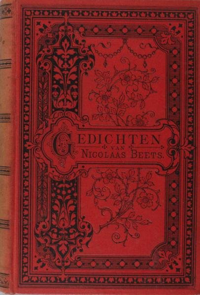 Beets, Nicolaas. - Gedichten. Volledige uitgave, naar tijdsorde gerangschikt en opnieuw herzien.