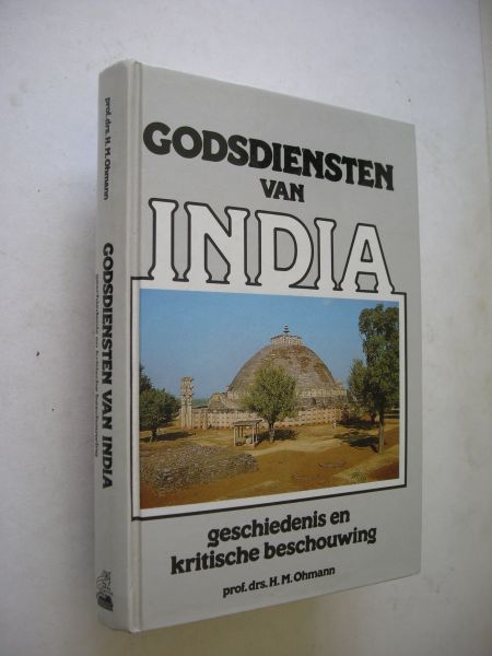 Ohmann, H.M. - Godsdiensten van India. Geschiedenis en kritische beschouwing