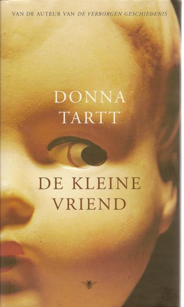 Tartt (1963), Donna - De kleine vriend. Vert. Barbara de Lange Christien Jonkheer en Babet Mossel.