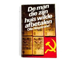Hogstrand - De Man die zijn huis wilde afbetalen