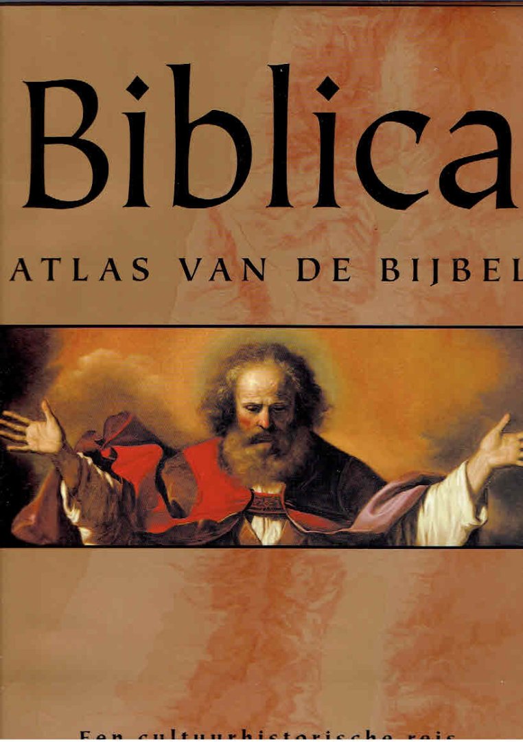 BEITZEL, Barry J. [Hoofdred.] - Biblica. Atlas van de bijbel. Een cultuurhistorische reis door de landen van de Bijbel.