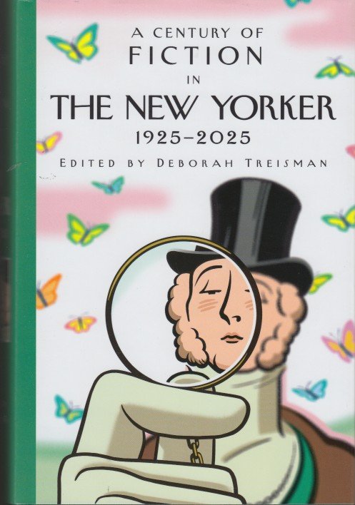 Treisman (ed.), Deborah - A Century of Fiction in The New Yorker 1925-2025.