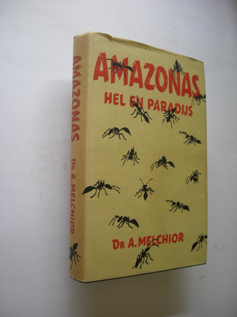 Melchior, A. - Amazonas, Hel en Paradijs