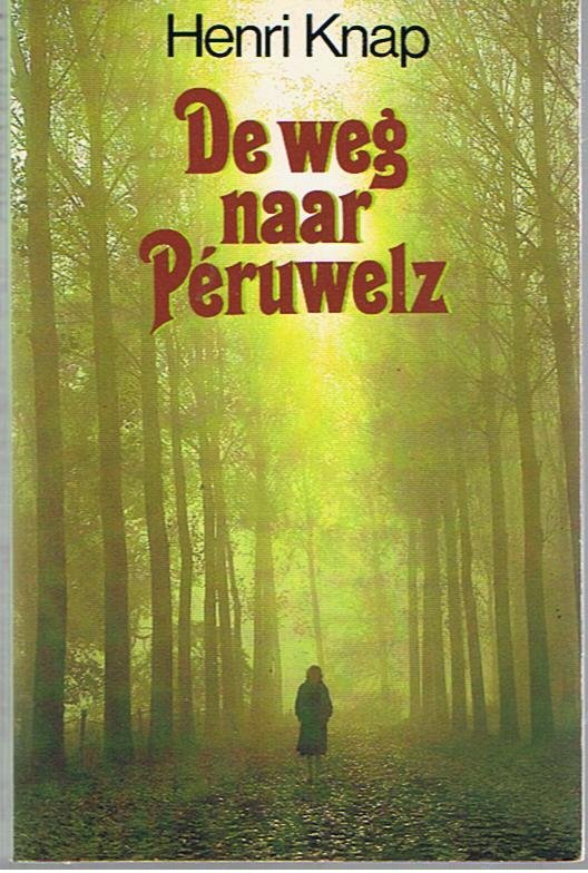 Knap, Henri - De weg naar Péruwelz