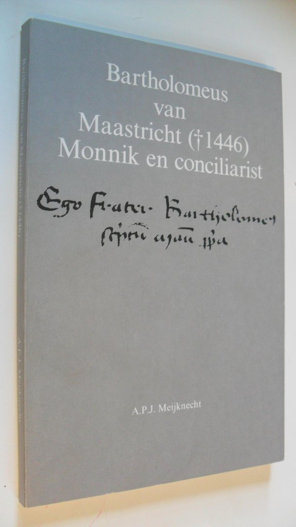 Meijknecht A.P.J. - Bartholomeus van Maastricht ( †1446)