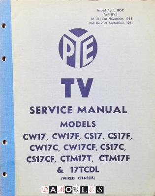  - PYE TV Service Manual Models CW17, CW17F, CS17, CS17F, CW17C, CW17CF, CS17C, CS17CF, CTM17T, CTM17F &amp; 17TCDL (wired chassis)