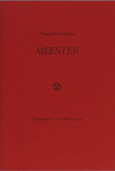 Kneepkens, Manuel. - Meester.