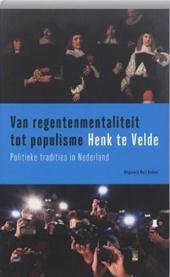  - Van regentenmentaliteit tot populisme / politieke tradities in Nederland