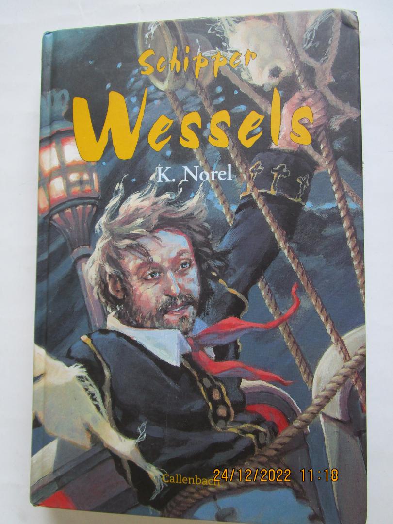 Norel, Klaas (auteur) Dick van der Maat (illustraties) - Schipper Wessels  (deel 3 van de trilogie)