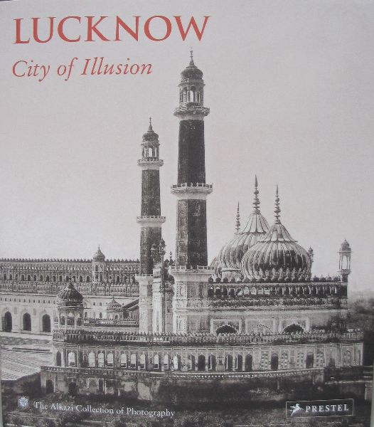 LLEWELLYN-JONES,R. (ed. - Lucknow City of illusion