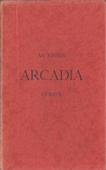 Visser, Ab - Arcadia. Verzen.